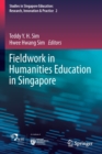 Image for Fieldwork in Humanities Education in Singapore