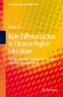 Image for Role Differentiation in Chinese Higher Education: Tensions Between Political Socialization and Academic Autonomy