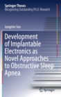 Image for Development of Implantable Electronics as Novel Approaches to Obstructive Sleep Apnea