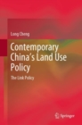 Image for Contemporary China&#39;s Land Use Policy : The Link Policy