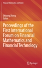 Image for Proceedings of the First International Forum on Financial Mathematics and Financial Technology