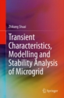 Image for Transient Characteristics, Modelling and Stability Analysis of Microgrid