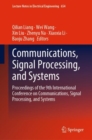 Image for Communications, Signal Processing, and Systems : Proceedings of the 9th International Conference on Communications, Signal Processing, and Systems