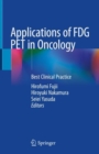 Image for Applications of FDG PET in Oncology : Best Clinical Practice