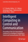 Image for Intelligent computing in control and communication  : proceeding of the First International Conference on Intelligent Computing in Control and Communication (ICCC 2020)