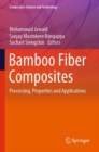Image for Bamboo Fiber Composites : Processing, Properties and Applications
