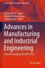 Image for Advances in manufacturing and industrial engineering  : select proceedings of ICAPIE 2019