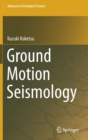 Image for Ground Motion Seismology