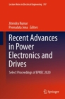Image for Recent Advances in Power Electronics and Drives: Select Proceedings of EPREC 2020