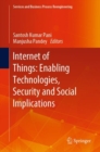 Image for Internet of Things: Enabling Technologies, Security and Social Implications