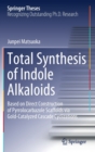Image for Total Synthesis of Indole Alkaloids