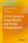 Image for First Course in Linear Models and Design of Experiments
