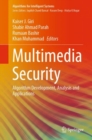 Image for Multimedia Security : Algorithm Development, Analysis and Applications