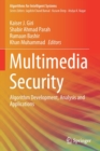 Image for Multimedia security  : algorithm development, analysis and applications