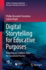 Image for Digital Storytelling for Educative Purposes: Providing an Evidence-Base for Classroom Practice