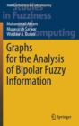 Image for Graphs for the Analysis of Bipolar Fuzzy Information