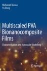 Image for Multiscaled PVA Bionanocomposite Films : Characterisation and Nanoscale Modelling