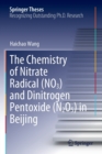 Image for The Chemistry of Nitrate Radical (NO3) and Dinitrogen Pentoxide (N2O5) in Beijing