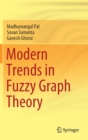 Image for Modern Trends in Fuzzy Graph Theory