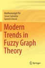 Image for Modern Trends in Fuzzy Graph Theory