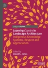 Image for Learning country in landscape architecture: indigenous knowledge systems, respect and appreciation