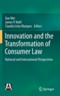 Image for Innovation and the Transformation of Consumer Law : National and International Perspectives