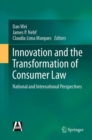 Image for Innovation and the Transformation of Consumer Law: National and International Perspectives