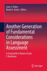 Image for Another Generation of Fundamental Considerations in Language Assessment: A Festschrift in Honor of Lyle F. Bachman