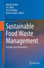 Image for Sustainable Food Waste Management : Concepts and Innovations