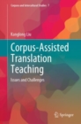 Image for Corpus-Assisted Translation Teaching: Issues and Challenges
