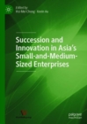 Image for Succession and innovation in Asia&#39;s small-and-medium-sized enterprises