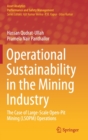Image for Operational Sustainability in the Mining Industry : The Case of Large-Scale Open-Pit Mining (LSOPM) Operations