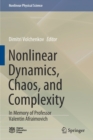 Image for Nonlinear Dynamics, Chaos, and Complexity : In Memory of Professor Valentin Afraimovich