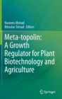 Image for Meta-topolin: A Growth Regulator for Plant Biotechnology and Agriculture
