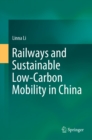 Image for Railways and Sustainable Low-Carbon Mobility in China