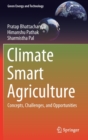 Image for Climate Smart Agriculture : Concepts, Challenges, and Opportunities