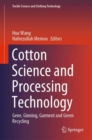 Image for Cotton Science and Processing Technology: Gene, Ginning, Garment and Green Recycling