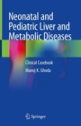 Image for Neonatal and Pediatric Liver and Metabolic Diseases: Clinical Casebook