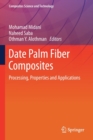 Image for Date Palm Fiber Composites : Processing, Properties and Applications