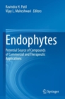 Image for Endophytes  : potential source of compounds of commercial and therapeutic applications