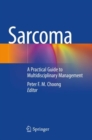 Image for Sarcoma : A Practical Guide to Multidisciplinary Management