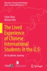 Image for The Lived Experience of Chinese International Students in the U.S. : An Academic Journey