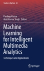 Image for Machine Learning for Intelligent Multimedia Analytics : Techniques and Applications