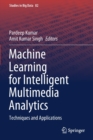 Image for Machine learning for intelligent multimedia analytics  : techniques and applications