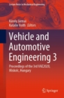 Image for Vehicle and Automotive Engineering 3: Proceedings of the 3rd VAE2020, Miskolc, Hungary