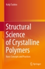 Image for Structural Science of Crystalline Polymers: Basic Concepts and Practices