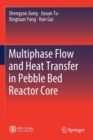 Image for Multiphase Flow and Heat Transfer in Pebble Bed Reactor Core