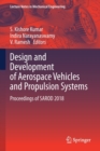 Image for Design and development of aerospace vehicles and propulsion systems  : proceedings of SAROD 2018