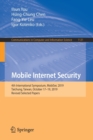 Image for Mobile Internet Security : 4th International Symposium, MobiSec 2019, Taichung, Taiwan, October 17–19, 2019, Revised Selected Papers
