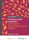 Image for A Chinese Jesuit Catechism